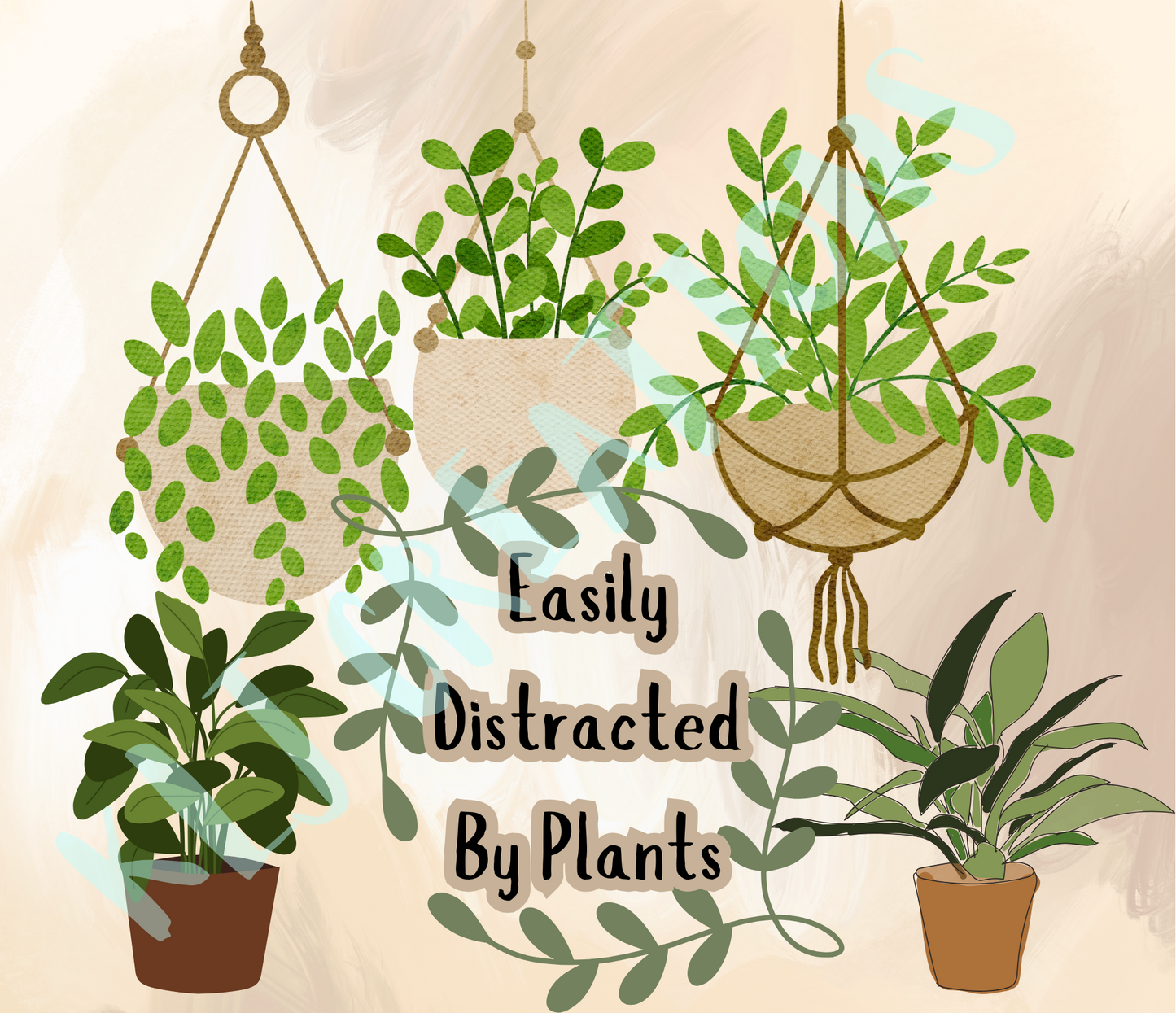 Easily Distracted By Plants