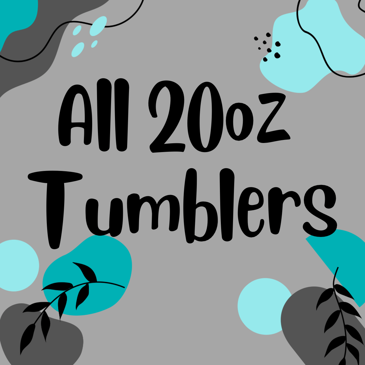 All 20 oz Tumblers