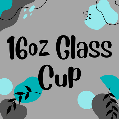 16oz Glass Cup