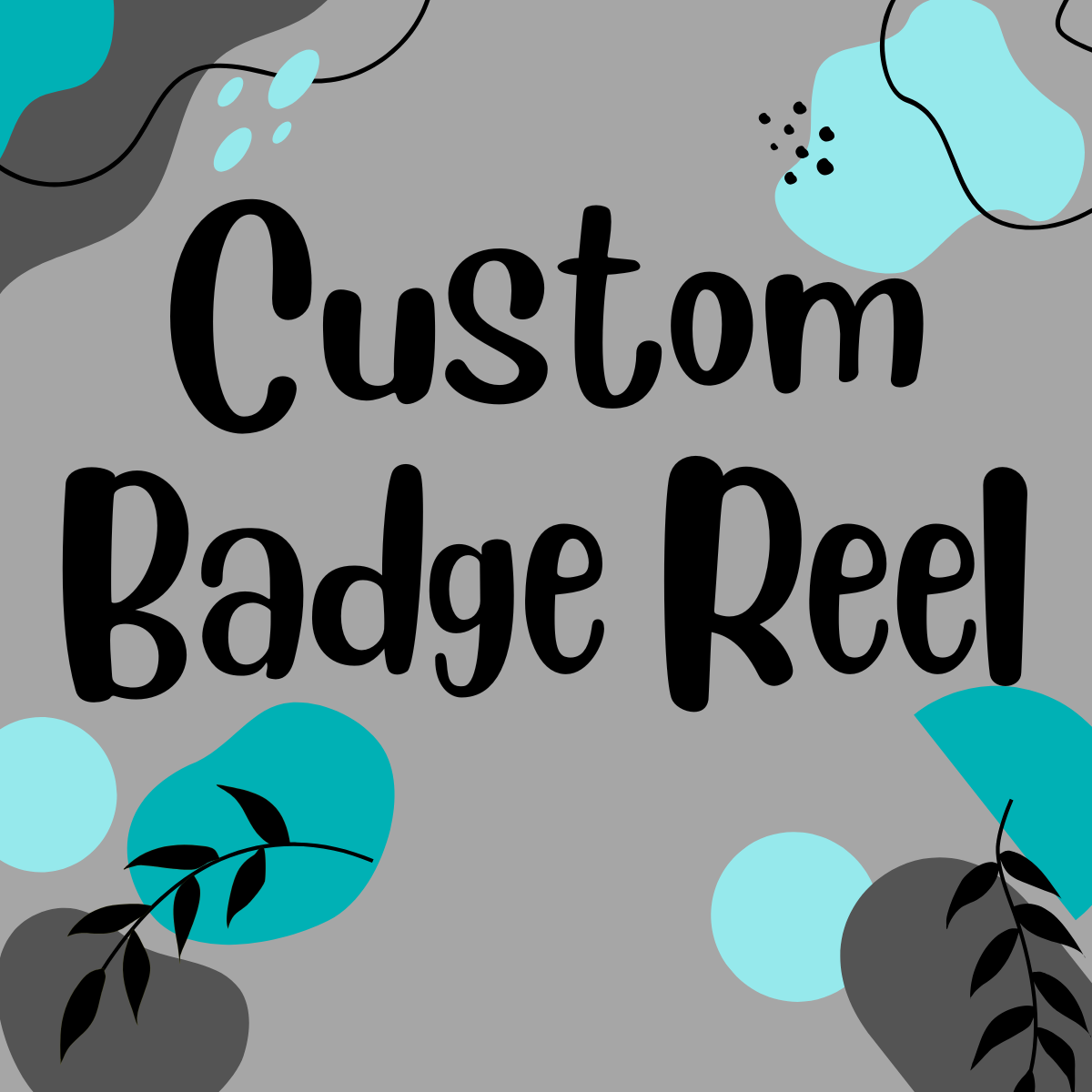 Custom Badge Reel