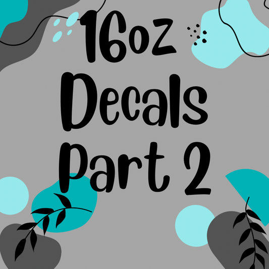 16oz cup Decals Part 2