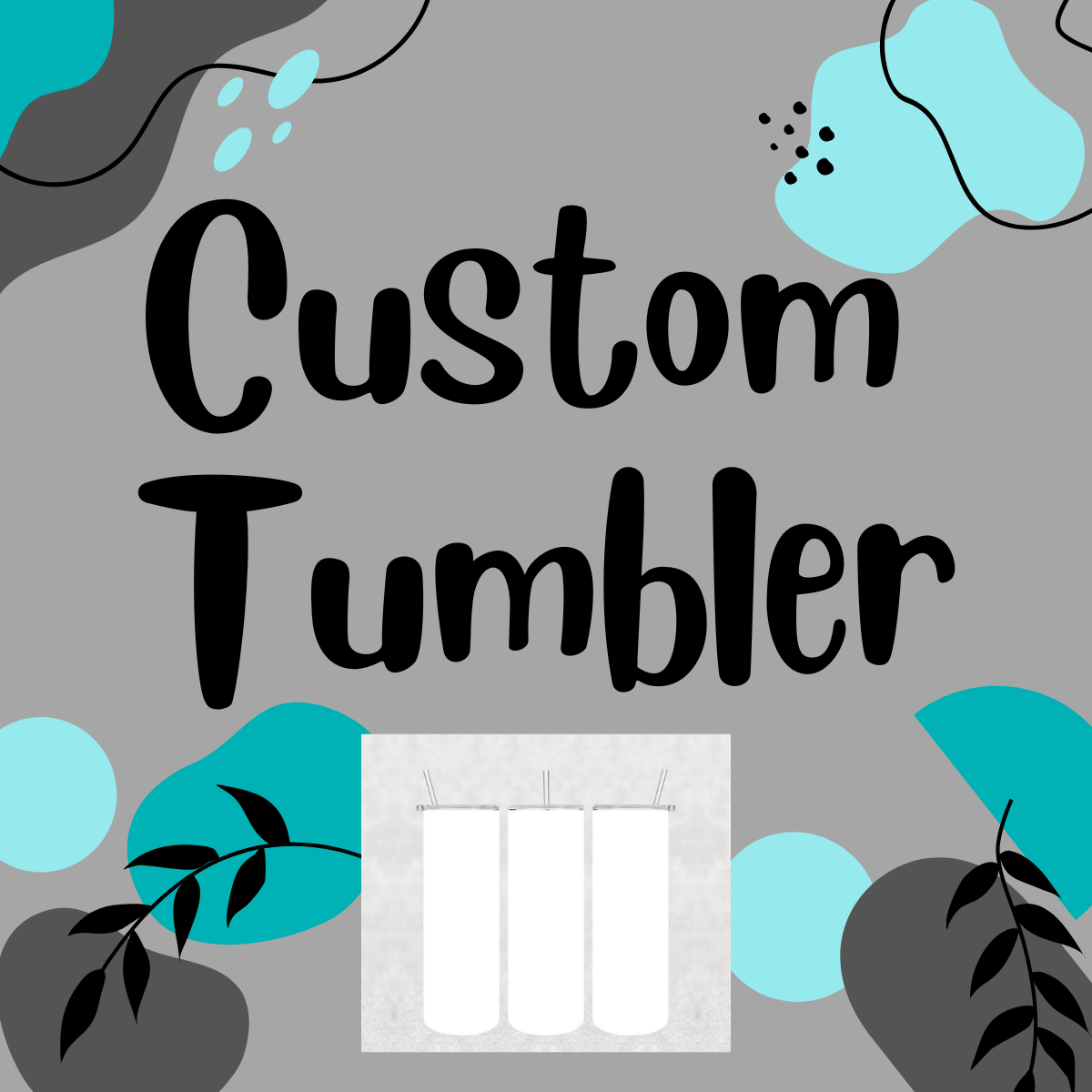 Custom Tumbler